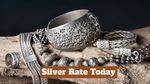 Silver Price Today: MCX पर फिसली चांदी, लेकिन बाजार में बढ़ा भाव, जानिए प्रति किलो चांदी किस भाव पर बिक रहा?