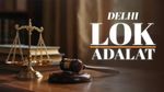 Delhi Lok Adalat: ट्रैफिक चालान से मिल सकती राहत, 9 मई को लगेगी लोक अदालत, ऐसे करें रजिस्टर
