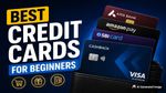 Best Credit Cards: पहला क्रेडिट कार्ड चुनने में हो रही है परेशानी? कम सैलरी में भी ये कार्ड हो सकते हैं बेस्ट