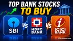 SBI vs HDFC vs ICICI: क्या बैंकिंग शेयरों में शुरू होने वाली है नई तेजी? जानिए ब्रोकरेज की राय