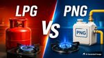 LPG vs PNG New Rule: किचन गैस पर नया आदेश, जानिए किन लोगों को सरेंडर करना होगा LPG कनेक्शन