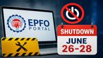 EPFO: ईपीएफओ पोर्टल 3 दिन रहेगा बंद! कौन-कौन सी सेवाएं रहेंगी बंद? जानें पूरी लिस्ट