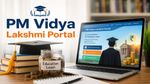 PM Vidya Lakshmi Portal: Scholarship और Education Loan के लिए कैसे करें आवेदन?