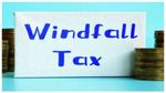 Windfall Tax: ಕಚ್ಚಾತೈಲದ ಮೇಲೆ ಮತ್ತೆ ವಿಂಡ್‌ಫಾಲ್ ತೆರಿಗೆ, ಡೀಸೆಲ್ ರಫ್ತು ಸುಂಕ ರದ್ದು