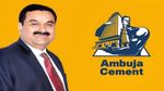 ಪೆನ್ನಾ ಸಿಮೆಂಟ್ ಅದಾನಿ ತೆಕ್ಕೆಗೆ: 10,422 ಕೋಟಿ ರೂ.ಗೆ ಅಂಬುಜಾ ಸಿಮೆಂಟ್ಸ್ ಸ್ವಾಧೀನ