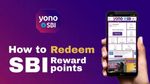 SBI ಕ್ರೆಡಿಟ್ ಕಾರ್ಡ್ ರಿವಾರ್ಡ್ ಗಳಿಸುವುದು, ಚೆಕ್ ಮಾಡುವುದು ಮತ್ತು ರಿಡೀಮ್ ಮಾಡುವುದು ಹೇಗೆ? ಇಲ್ಲಿ ತಿಳಿಯಿರಿ
