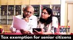 ಹಿರಿಯ ನಾಗರಿಕರಿಗೆ..! ತೆರಿಗೆ ವಿನಾಯಿತಿ 1 ಲಕ್ಷ ರೂ.ಗೆ ಹೆಚ್ಚಳ; 12 ಲಕ್ಷ ಆದಾಯ ಇದ್ರು ತೆರಿಗೆ ಕಟ್ಟಂಗಿಲ್ಲ!
