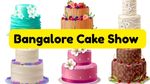 Bengaluru Cake Show: ನೋಡ ಬನ್ನಿರಿ ಬೆಂಗಳೂರು ಕೇಕ್‌ ಶೋ! ಎಂಟ್ರಿ ಶುಲ್ಕ, ಸಮಯದ ಬಗ್ಗೆ ಸಂಪೂರ್ಣ ಮಾಹಿತಿ ಇಲ್ಲಿದೆ
