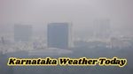Karnataka weather: ಬೆಂಗಳೂರನ್ನು ಬಿಡದ ಶೀತದ ವಾತಾವರಣ...ಆದರೆ ಈ ಜಿಲ್ಲೆಗಳಲ್ಲಿ ಮುಂದಿನ 4 ದಿನ ಒಣಹವೆ!