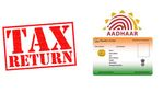 ആദായനികുതി റിട്ടേൺ ആധാർ കാർഡുമായി ബന്ധിപ്പിക്കുന്നത് എങ്ങനെ?