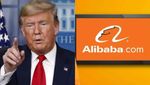 டிக்டாக்-ஐ அடுத்து அலிபாபா மீது தடையா..? டிரம்ப் திட்டம் என்ன..?