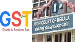 ஜிஎஸ்டி கவுன்சில்-க்கு நோட்டீஸ்.. கேரள உயர் நீதிமன்றம் கேட்ட விளக்கம்..!