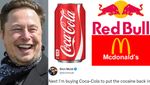 கோகோ கோலா-வை வம்புக்கு இழுத்த எலான் மஸ்க்.. ரெட் புல், மெக்டொனால்ட்ஸ்-ம் டேமேஜ்..!