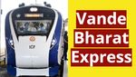 இந்தியாவில் எங்கெல்லாம் Vande Bharat ரயில் இயங்குகிறது..? தமிழ்நாட்டில் எத்தனை..?!