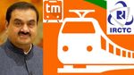 IRCTC-க்கு போட்டியாக ரயில் டிக்கெட் விற்க போகும் கௌதம் அதானி.. புதிய நிறுவனம்..!