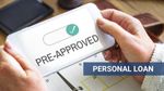 ப்ரீ அப்ரூவ்டு பர்சனல் லோன் குறித்து நீங்க கட்டாயம் தெரிந்துக்கொள்ள வேண்டியவை..!