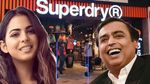Superdry பிராண்ட் உடன் முகேஷ் அம்பானி கூட்டணி.. ஈஷா அம்பானி அசுர வேட்டை..!!