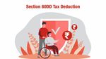 80DD கீழ் யாரெல்லாம் வருமான வரி விலக்கு பெற முடியும்..? - முழு விபரம்