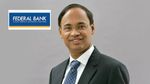 ஃபெடரல் வங்கியின் புதிய சிஇஓ இவர்தான்.. அட இவரோட ஹிஸ்டரி பெருசா இருக்கே!