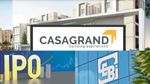 ரூ.1000 கோடி திட்டத்துடன் வரும் சென்னை காசாகிராண்ட்.. IPO வெளியிட செபி-யிடம் DRHP அறிக்கையை தாக்கல்!