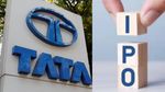 டாடா குரூப் வெளியிடும் அடுத்த IPO.. முதலீட்டாளர்களே உங்களுக்குத்தான் உண்மையான ஜாக்பாட்..!!
