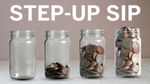 Step Up SIP என்றால் என்ன? உங்க பணத்தை பல மடங்கு உயர்த்தும் பிரம்மாஸ்திரம்..!