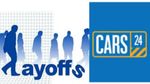 திடீரென 200 ஊழியர்களை பணி நீக்கம் செய்த கார்ஸ்24 நிறுவனம்..
