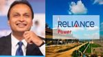 ஃபீனிக்ஸ் பறவையாய் மீண்டு வரும் அனில் அம்பானியின் ரிலையன்ஸ் பவர் நிறுவனம்!!