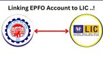 PF கணக்குடன் LIC பாலிசியை இணைத்தால் இவ்வளவு நன்மைகளா? எப்படி இணைப்பது? விரிவான வழிகாட்டி!!