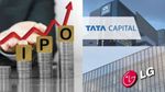 எதிர்பார்ப்பை எகிற வைக்கும் டாடா கேபிடல், எல்ஜி எலக்ட்ரானிக்ஸ் IPO: முதலீடு செய்யலாமா?