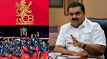 பெங்களூரு: RCB அணியை வாங்குகிறாரா கௌதம் அதானி? மகாபிரபு இங்கயும் வந்துட்டீங்களா!!