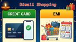 தீபாவளி ஷாப்பிங் : கிரெடிட் கார்டு Vs இஎம்ஐ –இதில் எது பெஸ்ட்? செலவு பண்றதுக்கு முன்னாடி இத படிங்க!!