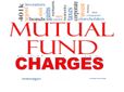 మ్యూచువ‌ల్ ఫండ్ల‌లో విధించే వివిధ రుసుములు