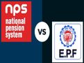 NPS vs EPF: Which Is The Best Ideal Option For Your Retirement?