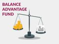 Balanced Advantage Fund: A Must Have Product To Meet Evolving Market Situations