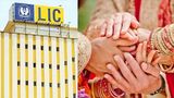 LIC Kanyadan Policy: Know all about Eligibility Criteria, Core Benefits And Other Details