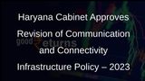 Haryana Cabinet Approves Revision of Communication and Connectivity Infrastructure Policy – 2023