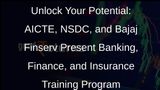 AICTE, NSDC, and Bajaj Finserv Join Forces to Empower Graduates in Banking, Finance, and Insurance