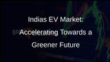 Indias Electric Vehicle Market Revving Up for Tremendous Growth