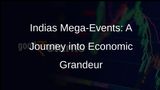 Mega-Events to Elevate Indias Global Economic Standing