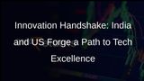 India-US Innovation Handshake: A Catalyst for Startup Success