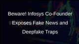 Infosys Co-Founder NR Narayana Murthy Calls Out Fake News and Deepfake Videos