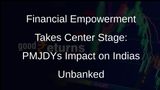 Pradhan Mantri Jan Dhan Yojana: Transforming Financial Inclusion in India