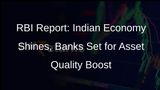 RBIs Financial Stability Report: Indian Economy Resilient, Asset Quality of Banks to Improve