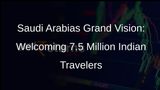 Saudi Arabia Sets Sights on 7.5 Million Indian Tourists by 2030