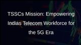 TSSC to Train and Place Over 1.5 Lakh Candidates in Telecom, Emerging Tech