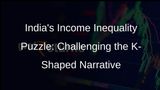 Income Inequality in India Declines, Challenging K-Shaped Recovery Notion