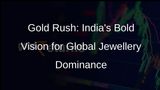 Indias Gold Jewellery Industry: A Transformation Journey through Branding and E-Commerce