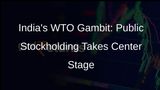 Indias WTO Stance: Public Stockholding Issue Non-Negotiable