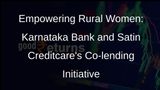 Karnataka Bank, Satin Creditcare Forge Alliance for Rural Womens Economic Empowerment